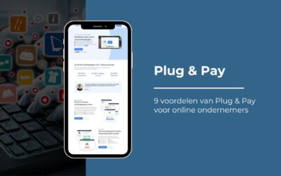 9 voordelen van Plug & Pay voor online ondernemers