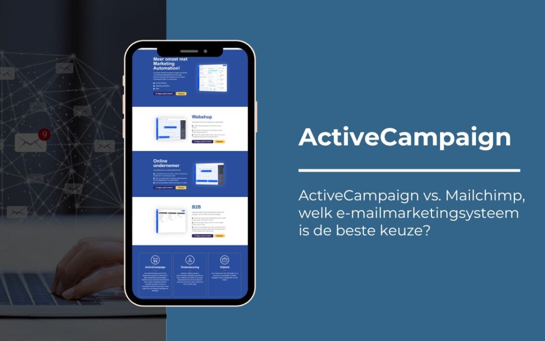 ActiveCampaign vs. Mailchimp, welk e-mailmarketingsysteem is de beste keuze?